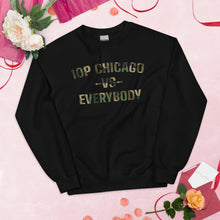 10P Chicago Vs Everyone Camo Unisex Sweatshirt