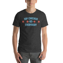 10P Chicago Vs Everybody Stars Unisex t-shirt